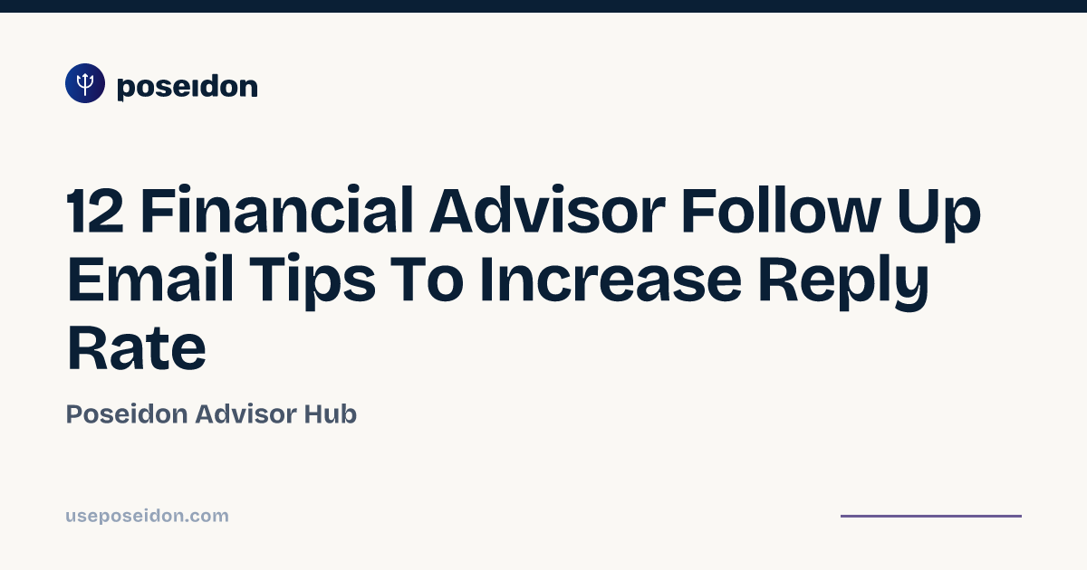 12 Financial Advisor Follow Up Email Tips To Increase Reply Rate ...
