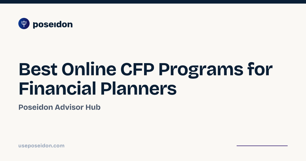 Best Online CFP Programs for Financial Planners | Poseidon Advisor Hub
