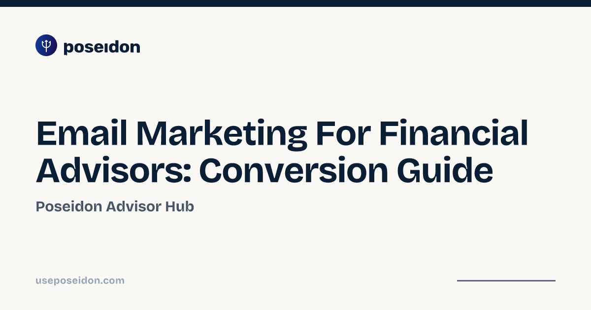 Email Marketing For Financial Advisors: Conversion Guide | Poseidon ...