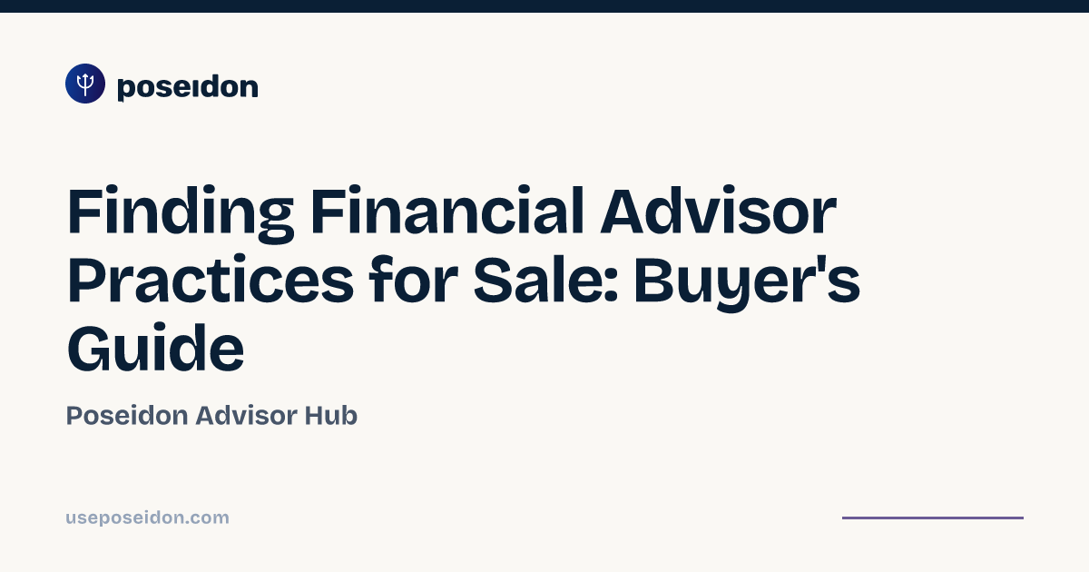 Finding Financial Advisor Practices for Sale: Buyer's Guide | Poseidon ...