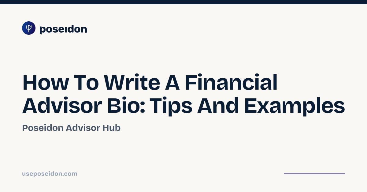 How To Write A Financial Advisor Bio: Tips And Examples | Poseidon ...