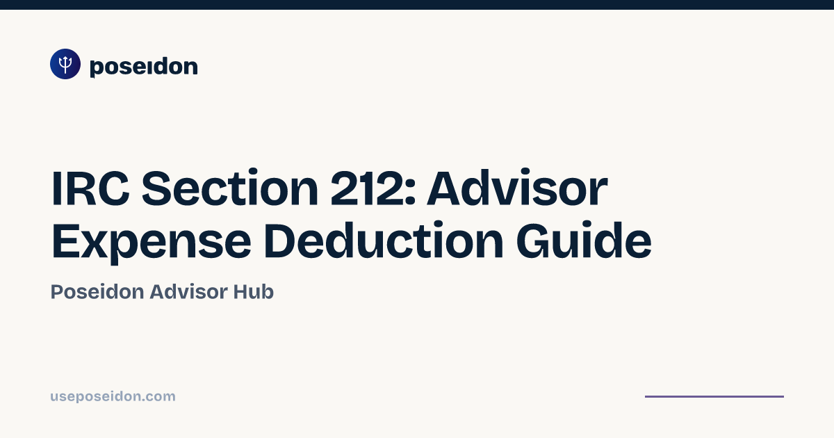 IRC Section 212: Advisor Expense Deduction Guide | Poseidon Advisor Hub