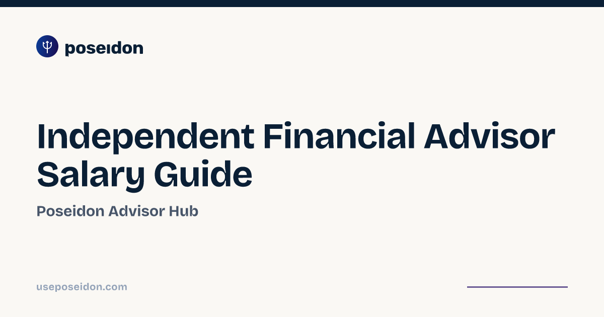 Independent Financial Advisor Salary Guide | Poseidon Advisor Hub