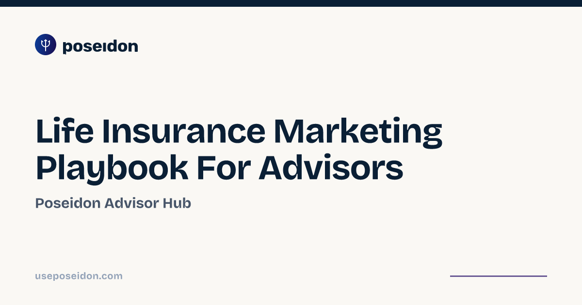 Life Insurance Marketing Playbook For Advisors | Poseidon Advisor Hub