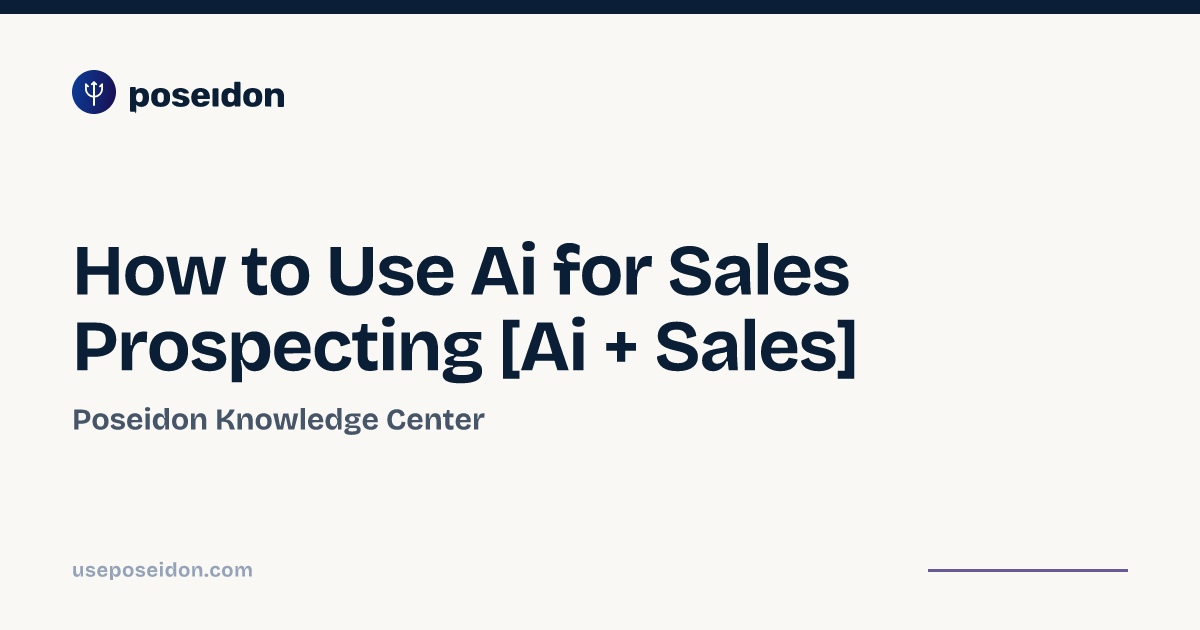 How to Use Ai for Sales Prospecting [Ai + Sales] | Poseidon