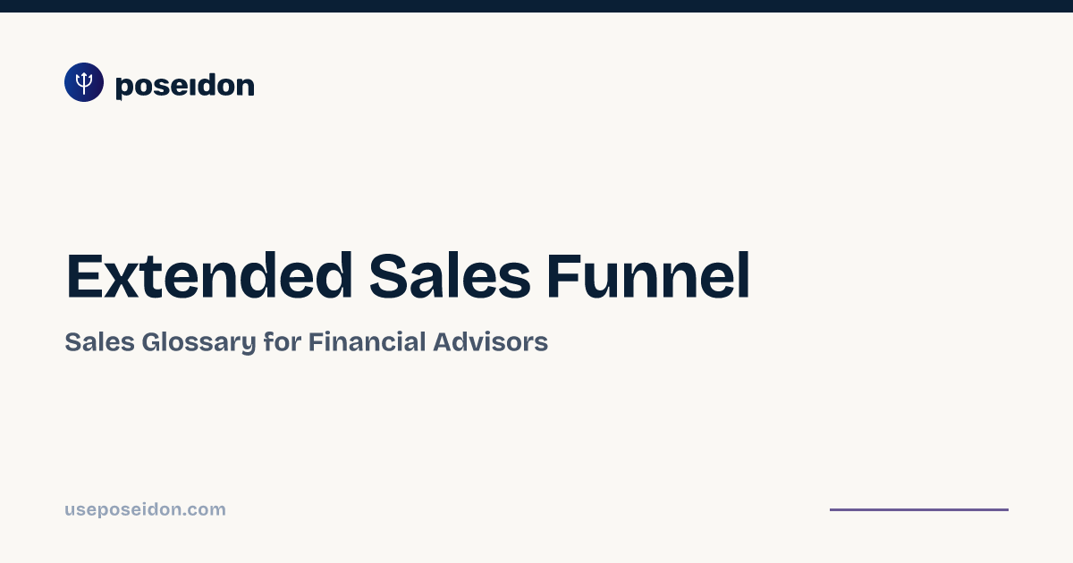 Extended Sales Funnel — Sales Glossary | Poseidon