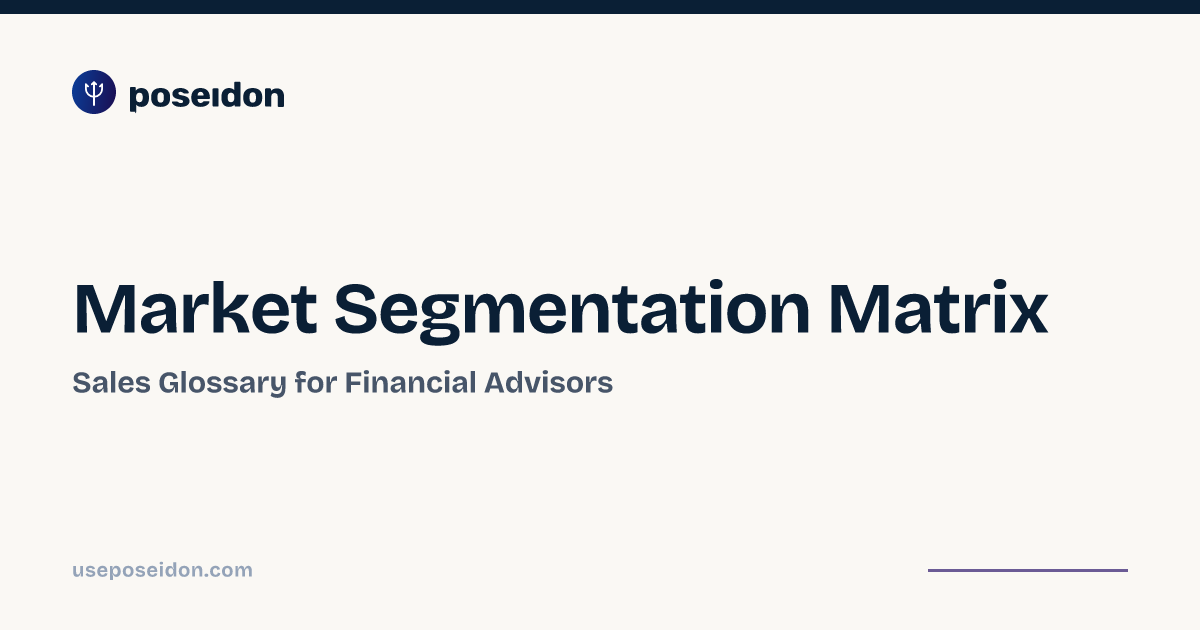 Market Segmentation Matrix — Sales Glossary | Poseidon
