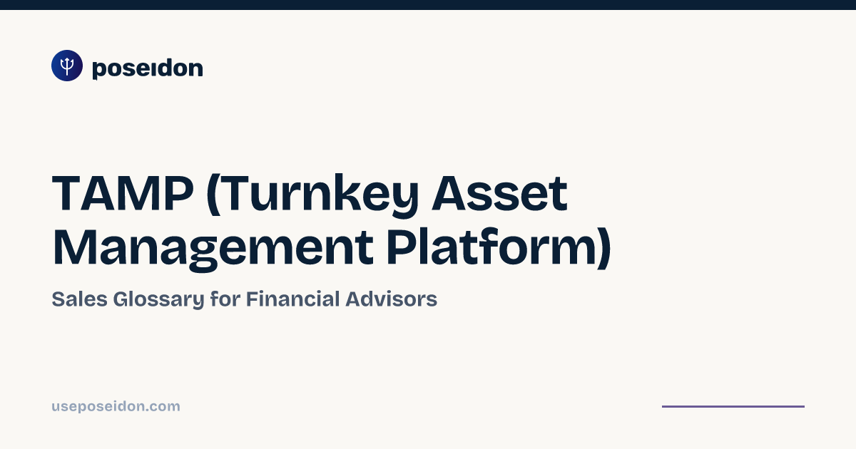 TAMP (Turnkey Asset Management Platform) — Sales Glossary | Poseidon