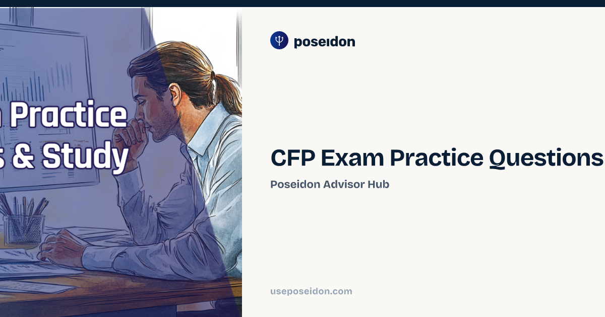 Cfp Learning CFP Exam Practice Questions & Study Tips | Poseidon Advisor Hub