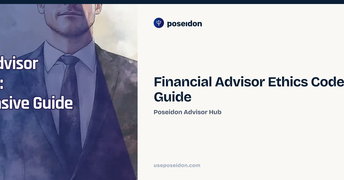 Advisor Bar Code Financial Advisor Ethics Code: Comprehensive Guide | Poseidon Advisor Hub