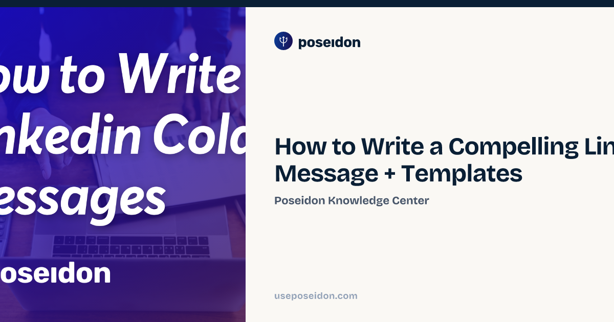Linkedin Cold Message How to Write a Compelling LinkedIn Cold Message + Templates | Poseidon